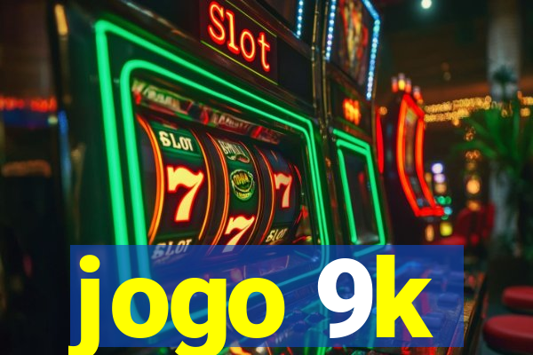 jogo 9k